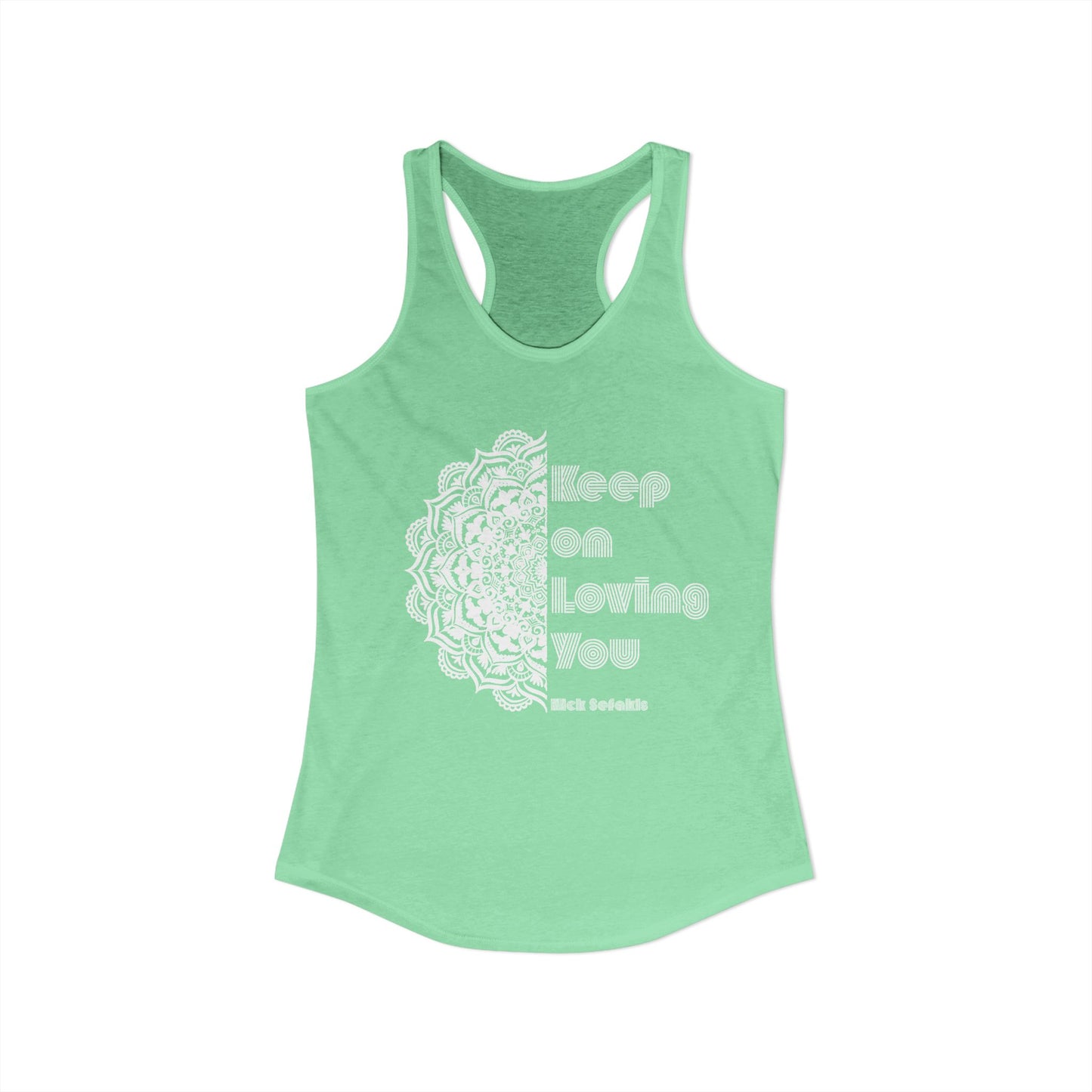 Keep on Loving You Racerback Tank